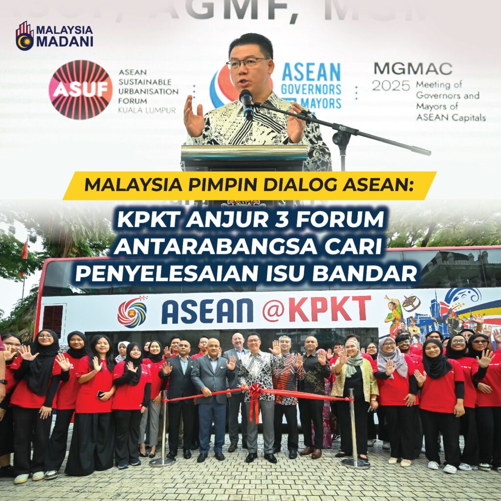 Malaysia Pimpin Dialog ASEAN: KPKT Anjur 3 Forum Antarabangsa Cari Penyelesaian Isu Bandar