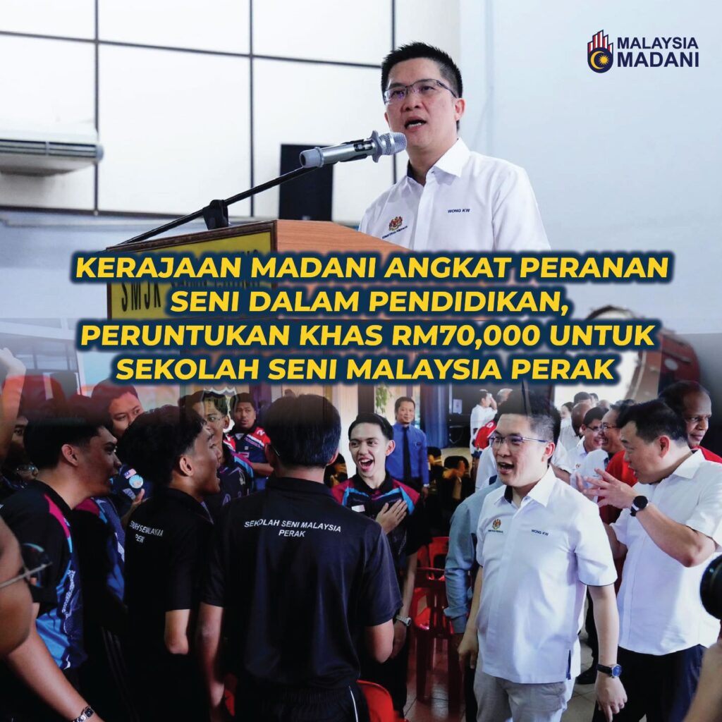 Kerajaan Madani Angkat Peranan Seni Dalam Pendidikan, Peruntukan Khas RM70,000 Untuk Sekolah Seni Malaysia Perak
