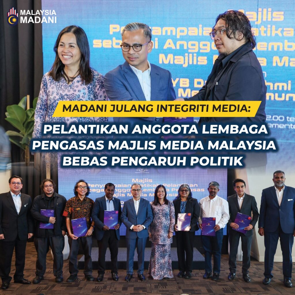 Madani Julang Integriti Media: Pelantikan Anggota Lembaga Pengasas Majlis Media Malaysia bebas pengaruh politik