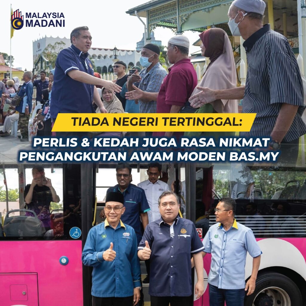 Tiada Negeri Tertinggal: Perlis & Kedah Juga Rasa Nikmat Pengangkutan Awam Moden BAS.MY
