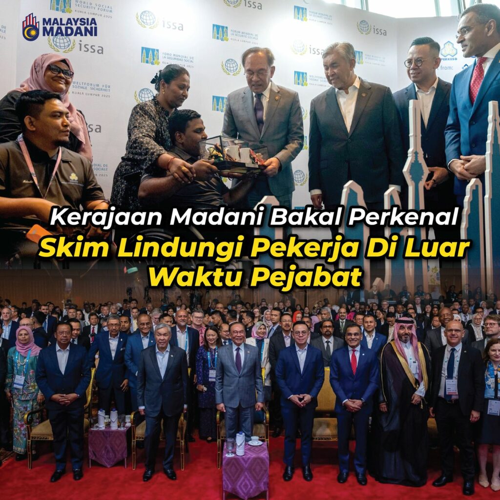 Kerajaan Madani Bakal Perkenal Skim Lindungi Pekerja Di Luar Waktu Pejabat